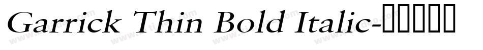 Garrick Thin Bold Italic字体转换